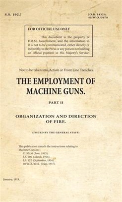 The Employment of Machine Guns ― Organization & Direction of Fire