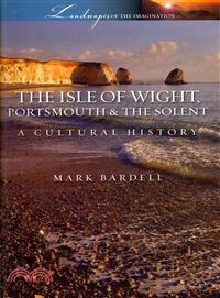 The Isle of Wight, Portsmouth and the Solent ─ A Cultural History