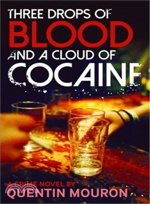 Three Drops of Blood and a Cloud of Cocaine