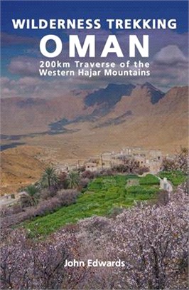 Wilderness Trekking Oman: 200km Traverse of the Western Hajar Mountains