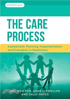 The Care Process：Assessment, planning, implementation and evaluation in healthcare
