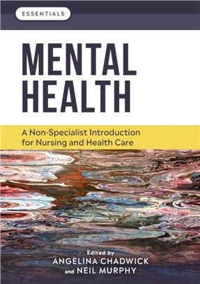 Mental Health：A non-specialist introduction for nursing and health care