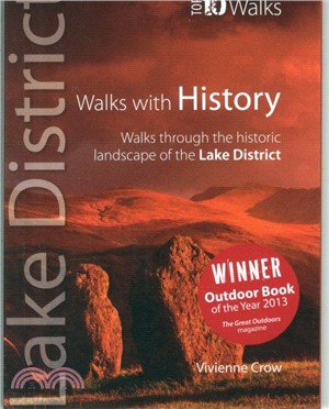 Walks with History：Walks Through the Historic Landscape of the Lake District
