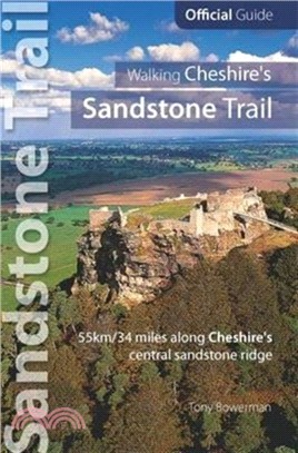 Walking Cheshire's sandstone trail：Official Guide 55km/34 Miles Along Cheshire's Central Sandstone Ridge