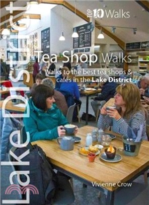Tea Shop Walks：Walks to the best tea shops and cafes in the Lake District