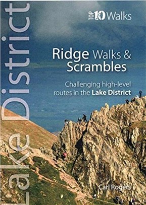 Lake District Ridge Walks & Scrambles：Challenging high-level routes in the Lake District