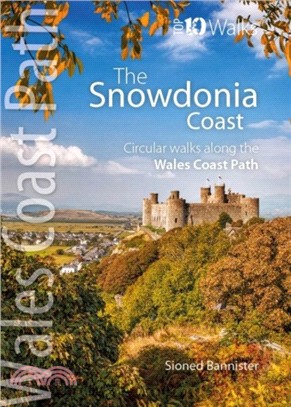 The Snowdonia Coast：Circular walks along the Wales Coast Path