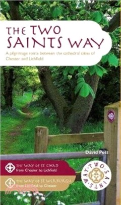 The Two Saints Way：A Pilgrimage Route between the Cathedral Cities of Chester and Lichfield