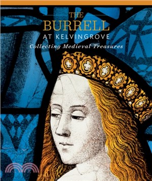 The Burrell at Kelvingrove: Collecting Medieval Treasures