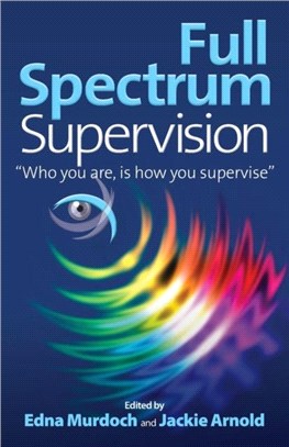 Full Spectrum Supervision："Who you are, is how you supervise"