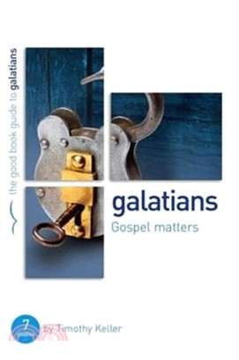 Galatians: Gospel matters：7 studies for individuals or groups