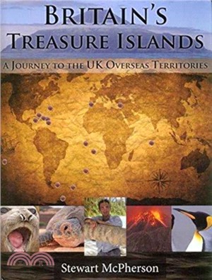 Britain's Treasure Islands：A Journey to the UK Overseas Territories