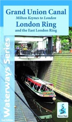 Grand Union Canal：Milton Keynes to London and the London Ring