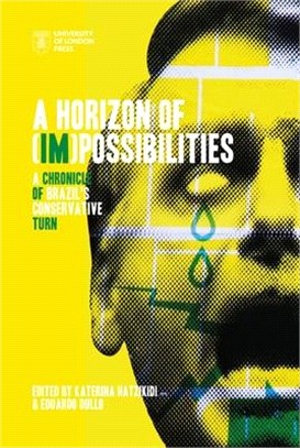 A Horizon of (Im)Possibilities: A Chronicle of Brazil's Conservative Turn