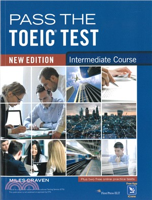 Pass the TOEIC Test Intermediate Course (Listening and Reading) (影音檔線上下載) (New Ed)