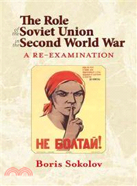 The Role of the Soviet Union in the Second World War ─ A Re-Examination