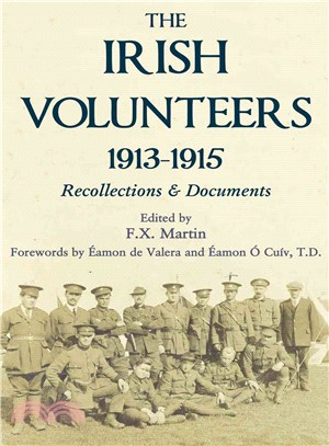 The Irish Volunteers 1913-1915 ― Recollections and Documents