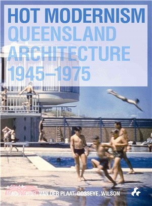 Hot Modernism ― Quennsland Architecture 1945-1975