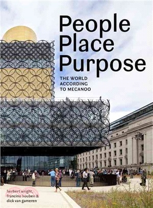 Mecanoo architecten :people place purpose /
