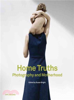 Home Truths ― Photography and Motherhood