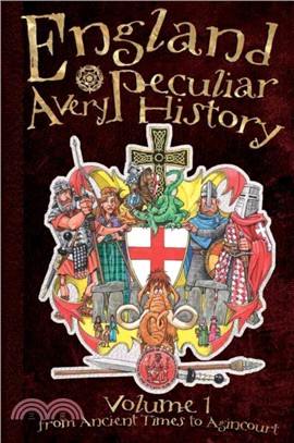 England, A Very Peculiar History (Volume 1)