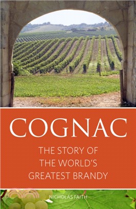 Cognac：The story of the world's greatest brandy