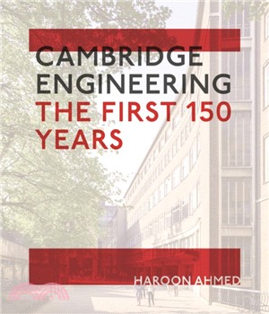 Cambridge Engineering：The First 150 Years