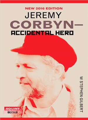 Jeremy Corbyn ― Accidental Hero