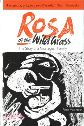 Rosa of the Wild Grass ― From Inside Nicaragua