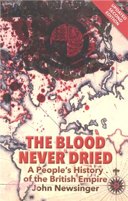 The Blood Never Dried：A People's History of the British Empire