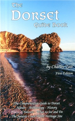 The Dorset Guide Book：What to See and Do in Dorset