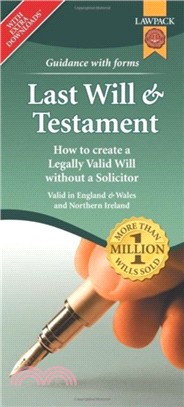 Last Will & Testament Form Pack：How to Create a Legally Valid Will without a Solicitor in England, Wales and Northern Ireland