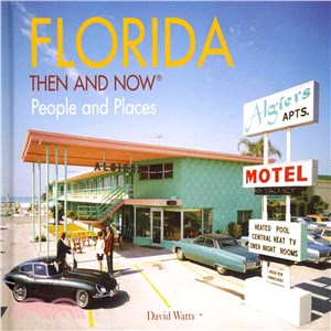 Florida ─ Then and Now: People and Places