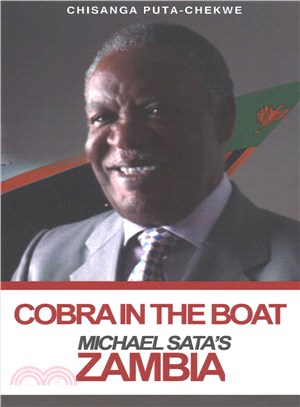 Cobra in the Boat ― Michael Sata's Zambia