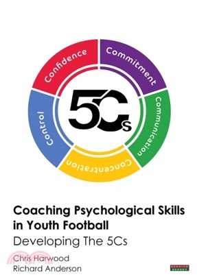 Coaching Psychological Skills in Youth Football：Developing the 5Cs