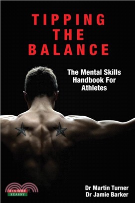 Tipping the Balance：The Mental Skills Handbook for Athletes [Sport Psychology Series]