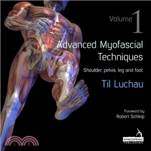 Advanced Myofascial Techniques ─ Shoulder, Pelvis, Leg and Foot