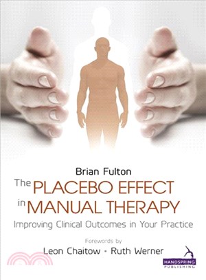 Improving Clinical Outcomes in Manual Therapy ― The Placebo Effect and Beyond