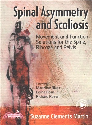 Spinal Asymmetry and Scoliosis ― Movement and Function Solutions for the Spine, Ribcage and Pelvis