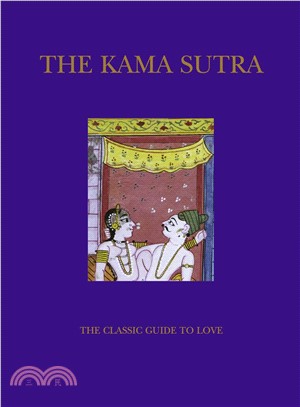 The Kama Sutra ― The Classic Guide to Love