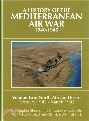 A History of the Mediterranean Air War 1940-1945 ─ North African Desert, February 1942 - March 1943