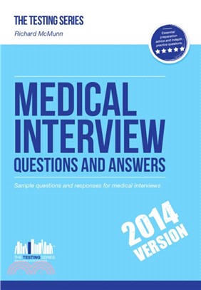 Medical Interview Questions and Answers：Sample Interview Questions for the Medical Profession Interview and the Medical School Interview