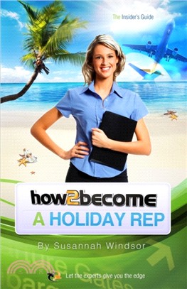 How to Become a Holiday Rep：The Insider's Guide
