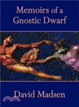 Memoirs of a Gnostic Dwarf