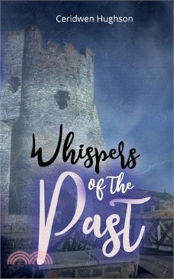 Whispers of the Past: A Spellbinding Sweet Welsh Romance