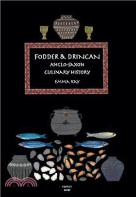 Fodder & Drincan：Anglo-Saxon Culinary History