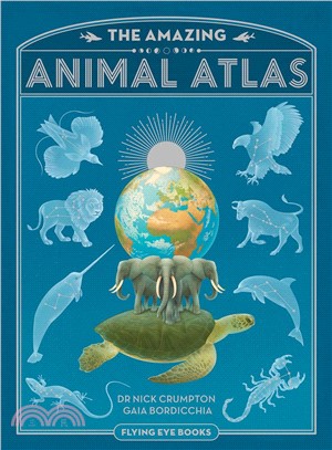 The Amazing Animal Atlas (精裝本) - 三民網路書店