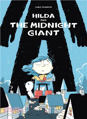 Hilda #2: Hilda and the Midnight Giant (Hildafolk Comics)(平裝版)