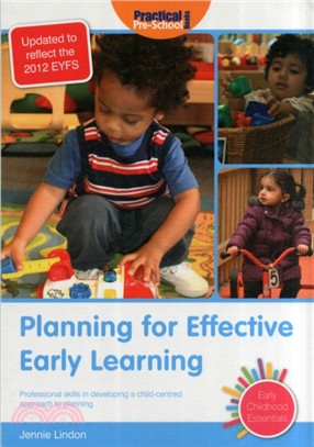 Planning for Effective Early Learning：Professional Skills in Developing a Child-centred Approach to Planning