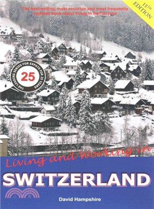 Living and Working in Switzerland ─ A Survival Handbook